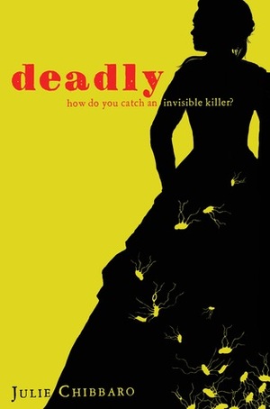 Deadly by Jean-Marc Superville Sovak, Julie Chibbaro