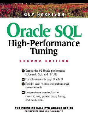 Oracle SQL High-Performance Tuning by Guy Harrison