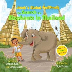 The Search for Elephants in Thailand by Deborah Haile