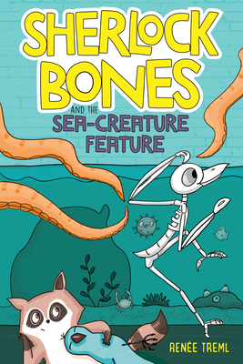 Sherlock Bones and the Sea-Creature Feature by Renee Treml