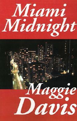 Miami Midnight by Maggie Davis