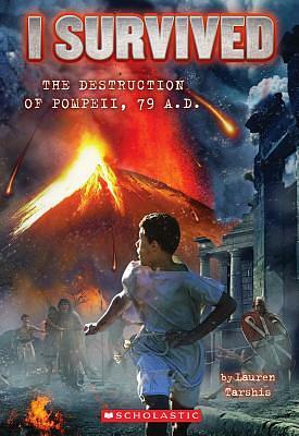 I Survived the Destruction of Pompeii, AD 79 by Lauren Tarshis