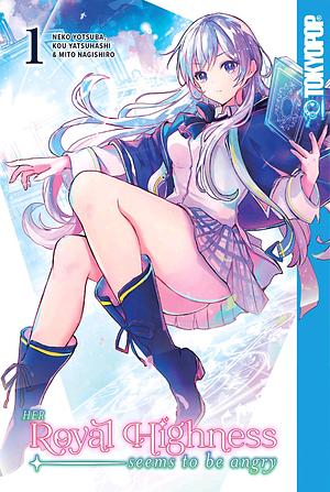 Her Royal Highness Seems to Be Angry Manga, Volume 1 by Neko Yotsuba