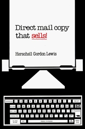 Direct Mail Copy That Sells! by Herschell Gordon Lewis