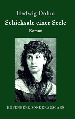 Schicksale einer Seele by Hedwig Dohm