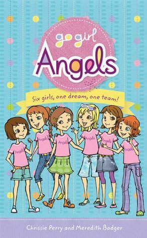 Go Girl: Angels by Meredith Badger, Chrissie Perry