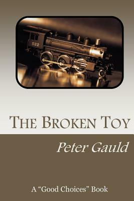 The Broken Toy by Peter Gauld