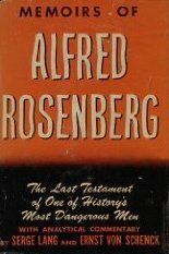 Memoirs of Alfred Rosenberg by Alfred Rosenberg