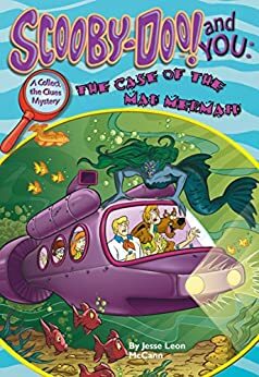 Scooby-Doo: The Case of the Mad Mermaid by Jesse Leon McCann