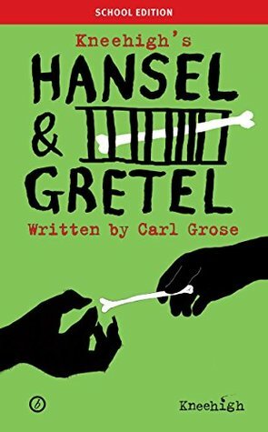 Hansel & Gretel (School edition): Schools Edition by Carl Grose