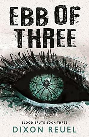 Ebb of Three by Dixon Reuel