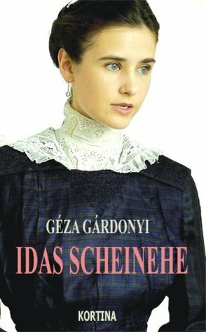 Idas Scheinehe by Géza Gárdonyi