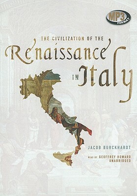 The Civilization of the Renaissance in Italy by Jacob Burckhardt