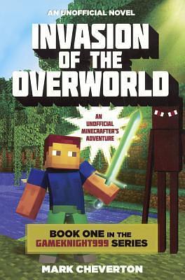 Invasion Of The Overworld by Mark Cheverton, Mark Cheverton