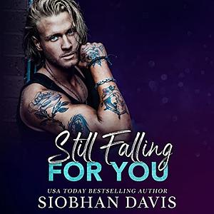 Still Falling for You by Siobhan Davis