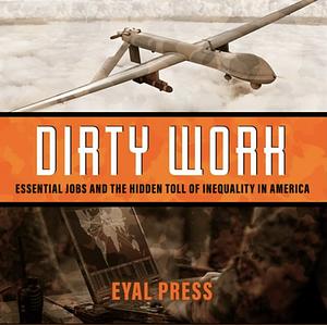 Dirty Work by Eyal Press