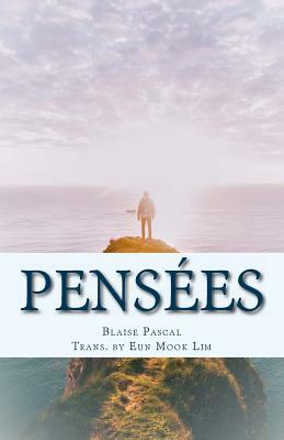 Pensees by Blaise Pascal