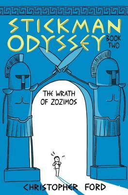 Stickman Odyssey, Book Two: The Wrath of Zozimos by Christopher Ford