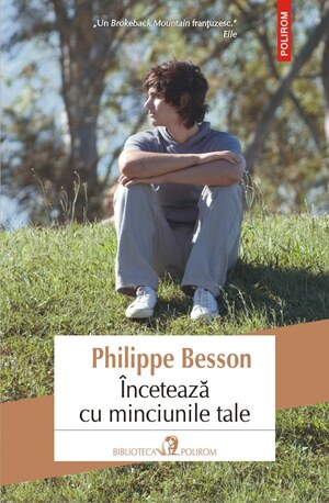 Încetează cu minciunile tale by Philippe Besson