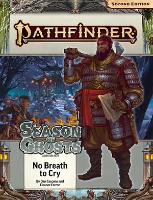 Pathfinder Adventure Path #198: No Breath to Cry (Season of Ghosts 3 of 4) by Michelle Y Kim, Dana Ebert, Eleanor Ferron, Dan Cascone, Jeremy Blum, Joshua Kim