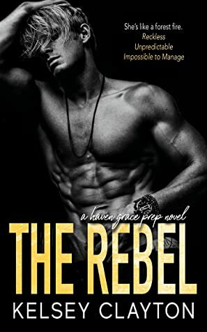 The Rebel by Kelsey Clayton