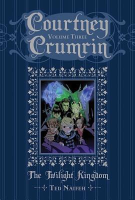 Courtney Crumrin Vol. 3: The Twilight Kingdom by Ted Naifeh