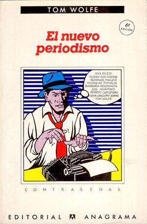 El nuevo periodismo by Tom Wolfe