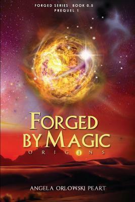 Forged by Magic: Origins by A.O. Peart