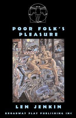 Poor Folk's Pleasure by Len Jenkin