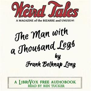 The Man with a Thousand Legs by Frank Belknap Long
