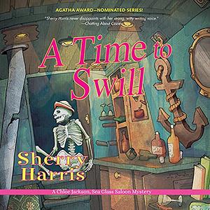 A Time to Swill by Sherry Harris