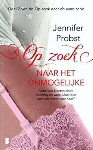 Op zoek naar het onmogelijke by Jennifer Probst