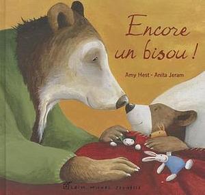 Encore un Bisou ! by Amy Hest, Amy Hest