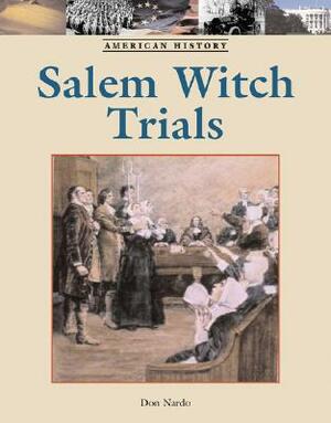 The Salem Witch Trials by Don Nardo