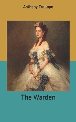 The Warden by Anthony Trollope