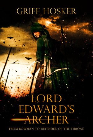 Lord Edward's Archer by Griff Hosker