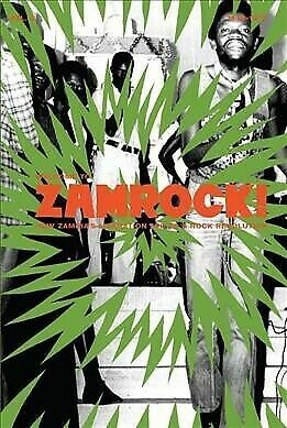 Welcome to Zamrock! 1972-1977: How Zambia's Liberation Led to a Rock Revolution - Volume 2 by Eothen Alapatt, Chris A. Smith, Leonard Koloko