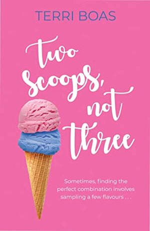 Two Scoops, not Three by Terri Boas