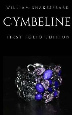 Cymbeline: First Folio Edition by William Shakespeare