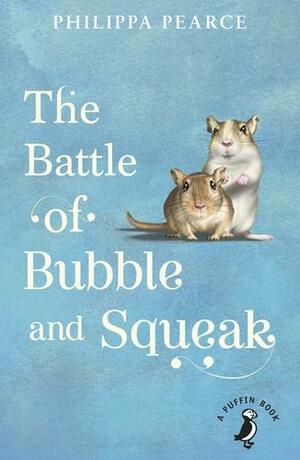 The Battle of Bubble and Squeak by Philippa Pearce