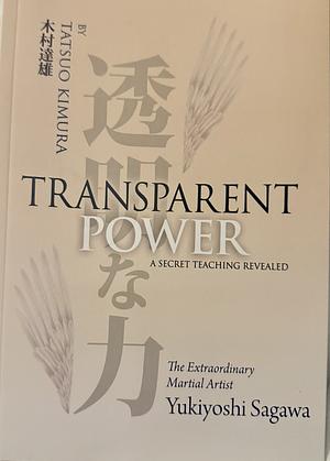 Transparent Power by Tatsuo Kimura