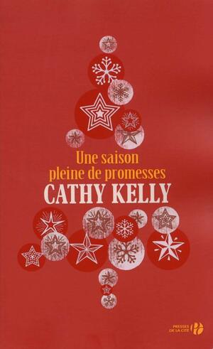 Une saison pleine de promesses by Cathy Kelly