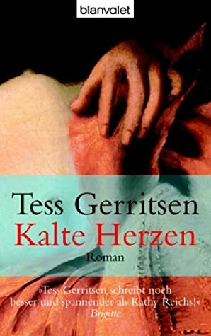 Kalte Herzen. by Tess Gerritsen