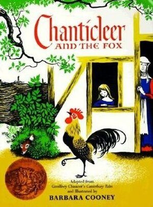 Chanticleer and the Fox by Barbara Cooney, Geoffrey Chaucer