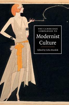 The Cambridge Companion to Modernist Culture by 