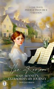 The Keeper: Mary Bennet's Extraordinary Journey: A Pride & Prejudice Variation by Don Jacobson