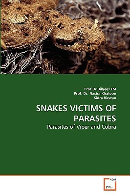 Snakes Victims of Parasites by Prof Dr Nasira Khatoon, Sidra Rizwan, Prof Dr Bilqees Fm