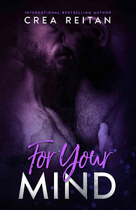 For Your Mind by Crea Reitan