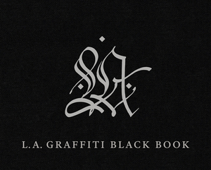 L.A. Graffiti Black Book by David Brafman