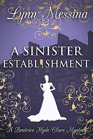 A Sinister Establishment by Lynn Messina